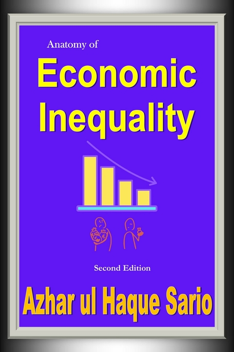 Anatomy of Economic Inequality Second Edition - Azhar Ul Haque Sario