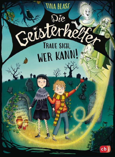 Die Geisterhelfer – Traue sich, wer kann! - Tina Blase