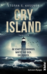 Cry Island - Im Schatten verborgen. Wartet auf dich. Das Grauen. -  Stefan S. Kassner