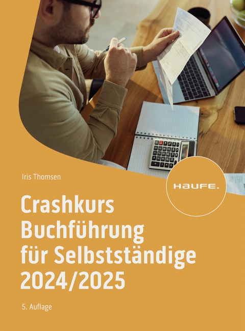 Crashkurs Buchführung für Selbstständige 2024/2025 -  Iris Thomsen