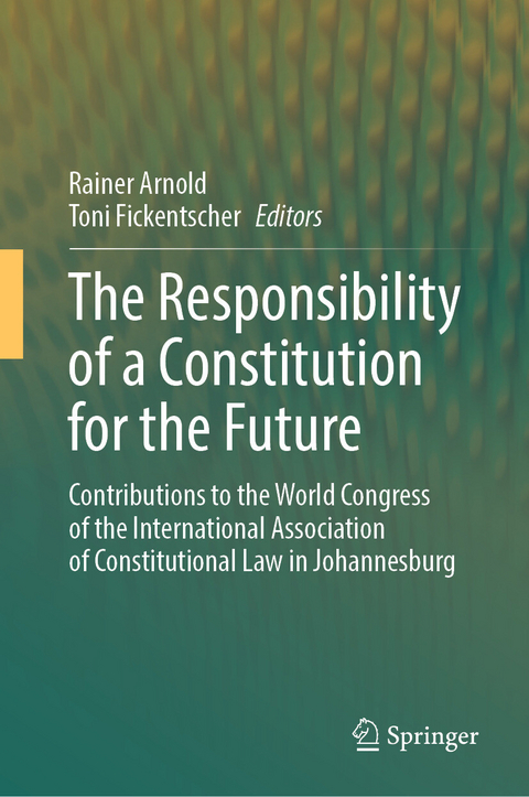 The Responsibility of a Constitution for the Future - 