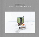 A Love Letter to Romania -  Darran Rees