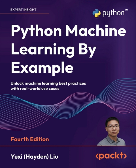 Python Machine Learning By Example -  Yuxi (Hayden) Liu