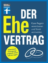 Der Ehevertrag - rechtliche Grundlagen, individuelle Vereinbarungen, Rechte und Pflichten - Karin Wroblowski