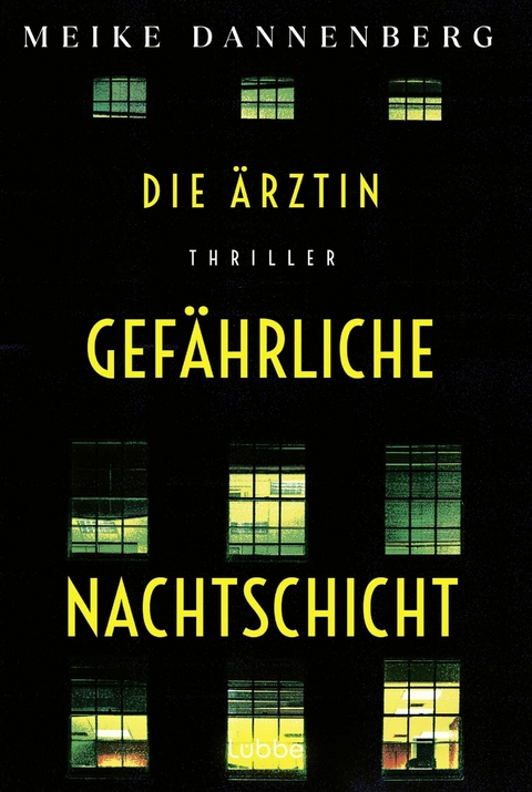 Die Ärztin - Gefährliche Nachtschicht - Meike Dannenberg