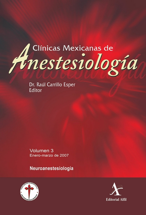 Neuroanestesiología -  Raúl Carrilo Esper,  J. Antonio Castelazo Arredondo