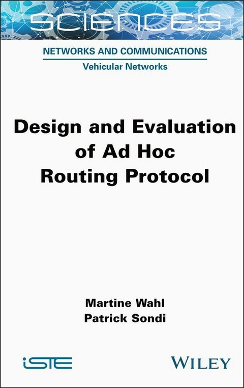 Design and Evaluation of Ad Hoc Routing Protocol -  Martine Wahl,  Patrick Sondi