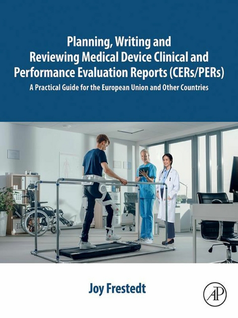 Planning, Writing and Reviewing Medical Device Clinical and Performance Evaluation Reports (CERs/PERs) -  Joy Frestedt