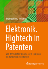 Elektronik. Hightech in Patenten -  Thomas Heinz Meitinger