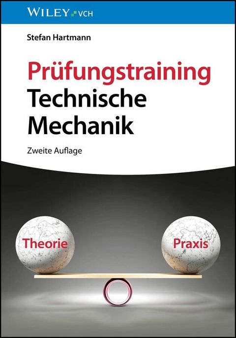 Prüfungstraining Technische Mechanik -  Stefan Hartmann