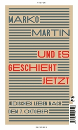 Und es geschieht jetzt -  Marko Martin