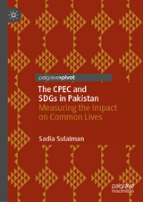 The CPEC and SDGs in Pakistan -  Sadia Sulaiman