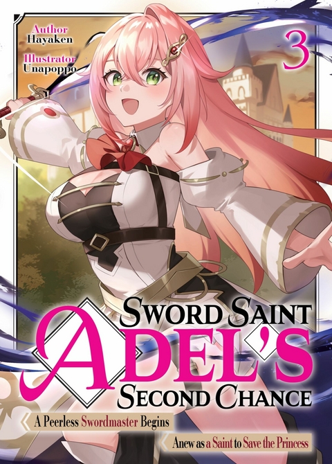 Sword Saint Adel's Second Chance: Volume 3 -  Hayaken