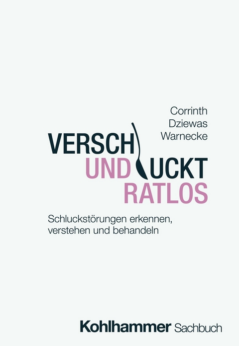 Verschluckt und ratlos - Thomas Corrinth, Rainer Dziewas, Tobias Warnecke