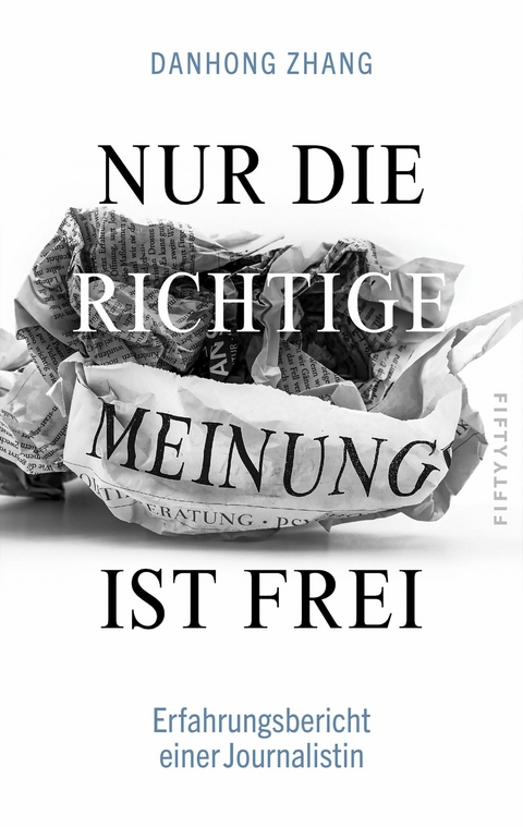 Nur die richtige Meinung ist frei - Danhong Zhang