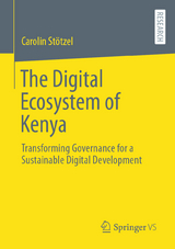 The Digital Ecosystem of Kenya -  Carolin Stötzel