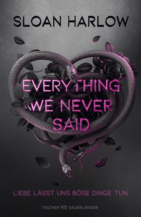 Everything We Never Said - Liebe lässt uns böse Dinge tun -  Sloan Harlow