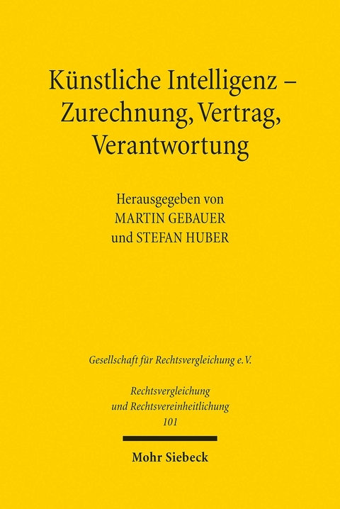 Künstliche Intelligenz - Zurechnung, Vertrag, Verantwortung - 