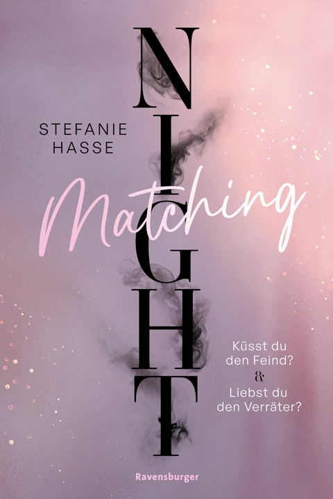 Matching Night, Band 1 & 2: Küsst du den Feind? & Liebst du den Verräter? (Ebook-Doppelband | New Adult Romantic Suspense | 1. Platz beim Lovelybooks Community Award) - Stefanie Hasse