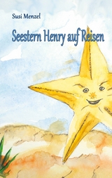 Seestern Henry auf Reisen - Susi Menzel