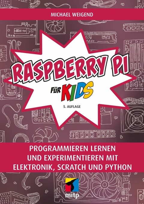 Raspberry Pi für Kids -  Michael Weigend