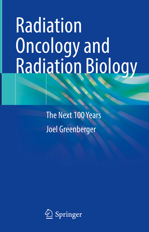 Radiation Oncology and Radiation Biology - Joel Greenberger