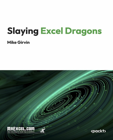 Slaying Excel Dragons -  MrExcel's Holy Macro! Books,  Mike Girvin