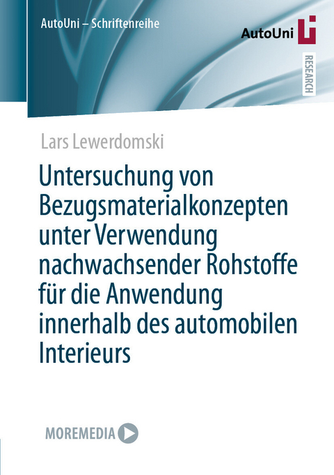 Untersuchung von Bezugsmaterialkonzepten unter Verwendung nachwachsender Rohstoffe für die Anwendung innerhalb des automobilen Interieurs - Lars Lewerdomski