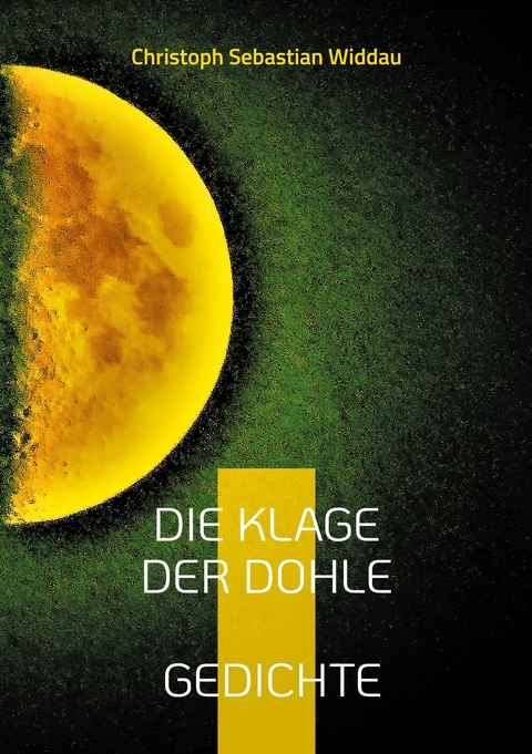 Die Klage der Dohle - Christoph Sebastian Widdau