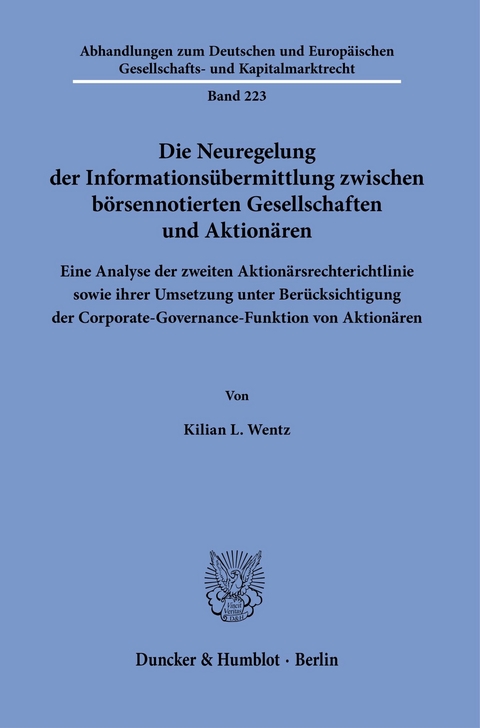 Die Neuregelung der Informationsübermittlung zwischen börsennotierten Gesellschaften und Aktionären. -  Kilian L. Wentz