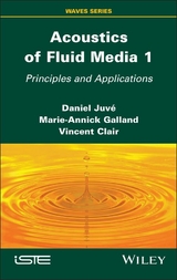 Acoustics of Fluid Media 1 - Daniel Juvé, Marie-Annick Galland, Vincent Clair