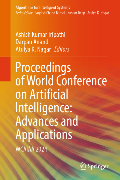 Proceedings of World Conference on Artificial Intelligence: Advances and Applications - 