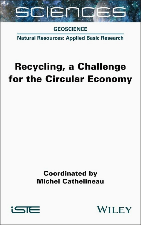 Recycling, a Challenge for the Circular Economy - Michel Cathelineau