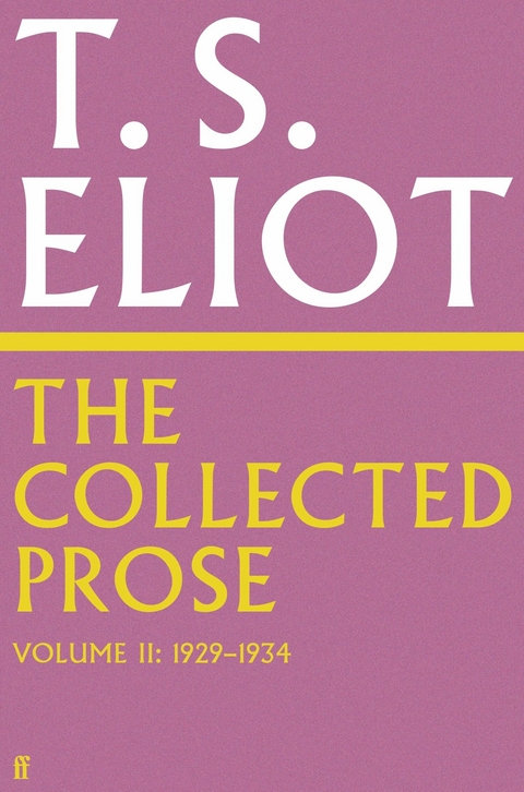 Collected Prose of T.S. Eliot Volume 2 -  T. S. Eliot