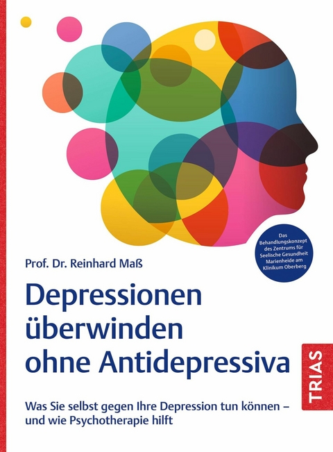 Depressionen überwinden ohne Antidepressiva - Reinhard Maß