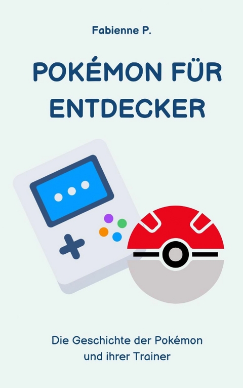 Pokemon für Entdecker - Fabienne P.