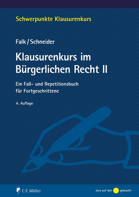 Klausurenkurs im Bürgerlichen Recht II - Ulrich Falk, Birgit Schneider