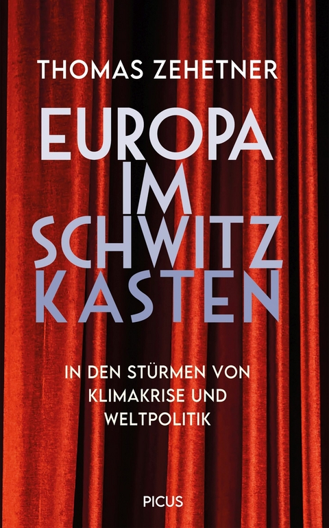 Europa im Schwitzkasten - Thomas Zehetner