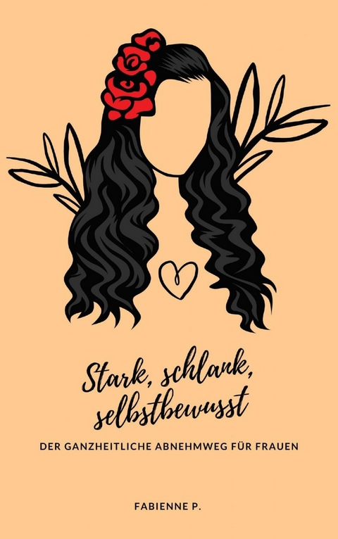 Stark, Schlank, Selbstbewusst - Fabienne P.