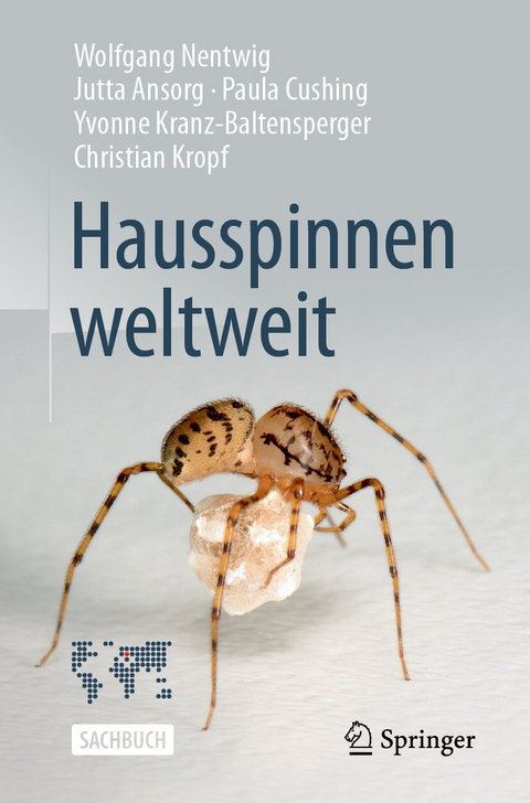 Hausspinnen weltweit -  Wolfgang Nentwig,  Jutta Ansorg,  Paula Cushing,  Yvonne Kranz-Baltensperger,  Christian Kropf