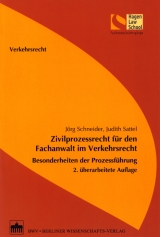 Zivilprozessrecht für den Fachanwalt im Verkehrsrecht - Jörg Schneider, Judith Sattel