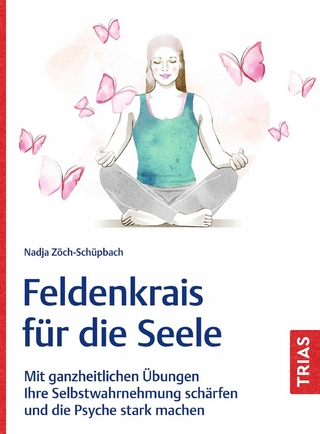 Feldenkrais für die Seele - Nadja Zöch-Schüpbach