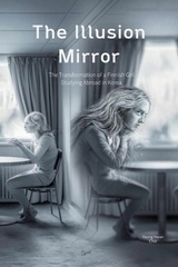 The Illusion Mirror: The Transformation of a Finnish Girl Studying Abroad in Korea -  Yeong Hwan Choi