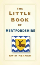 The Little Book of Hertfordshire - Ruth Herman