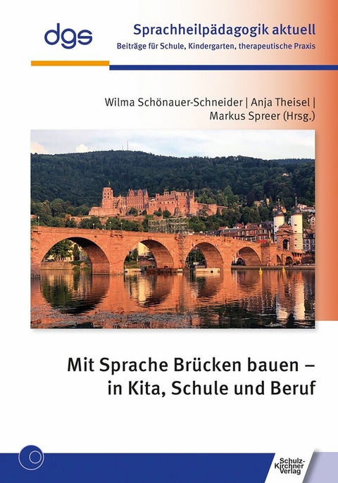 Mit Sprache Brücken bauen - in Kita, Schule und Beruf - 