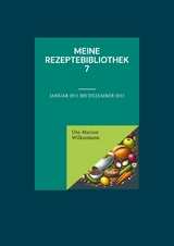 Meine Rezeptebibliothek 7 - Ute-Marion Wilkesmann