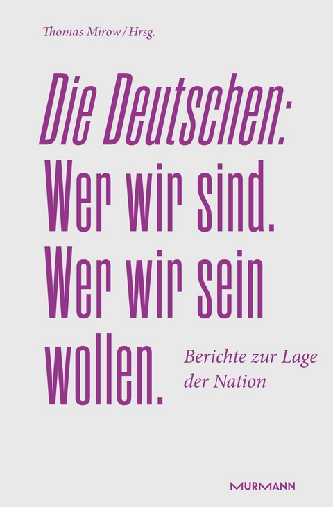 Die Deutschen. Wer wir sind. Wer wir sein wollen. - 