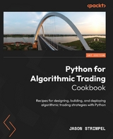 Python for Algorithmic Trading Cookbook -  Jason Strimpel