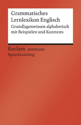 Grammatisches Lernlexikon Englisch. Grundlagenwissen alphabetisch mit Beispielen und Kurztests. B1-B2 (GER) -  Andrew Williams