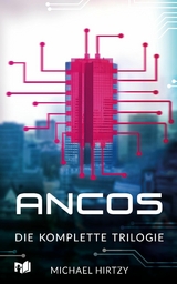 ANCOS - KI Thriller - Michael Hirtzy